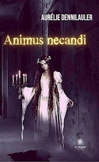 Animus necandi - Aurélie Dennilauler - ebook