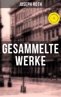 Gesammelte Werke von Joseph Roth - Joseph Roth - ebook
