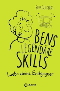 Bens legendäre Skills (Band 1) - Liebe deine Endgegner - Som Goldberg - ebook