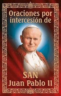 Oraciones por intercesión de San Juan Pablo II -  - ebook