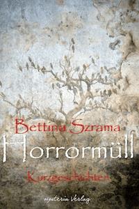Horrormüll - Bettina Szrama - ebook