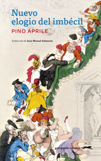 Nuevo elogio del imbécil - Pino Aprile - ebook