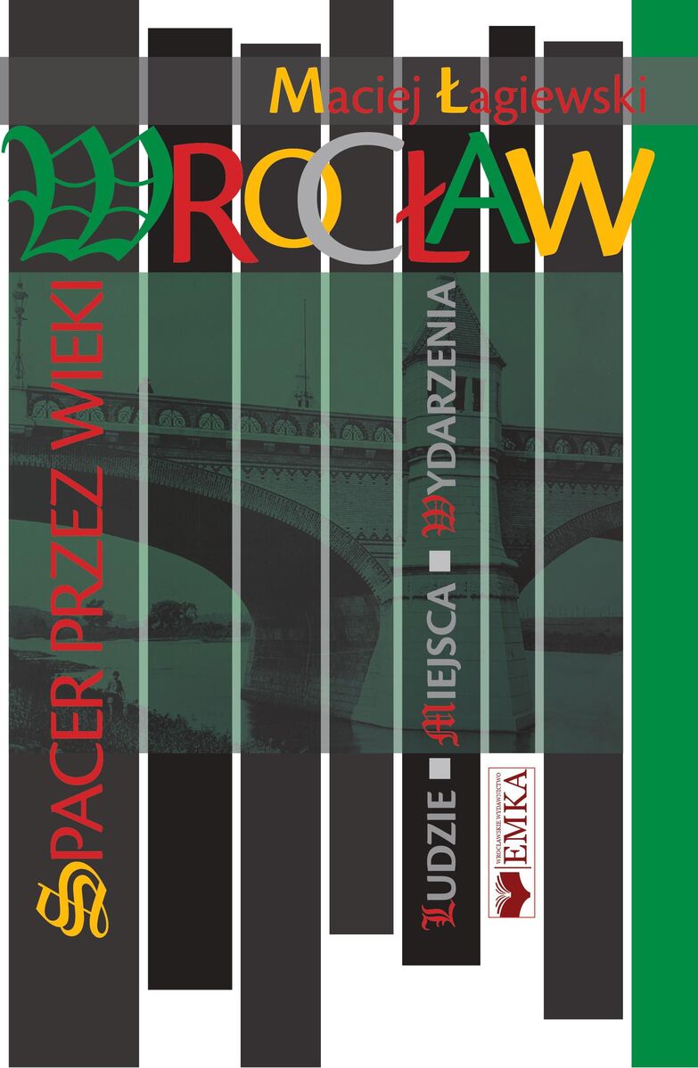 Wrocław. Spacer przez wieki - Maciej Łagiewski - książka