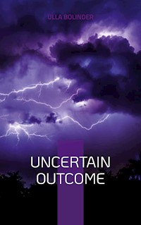 Uncertain Outcome - Ulla Bolinder - ebook