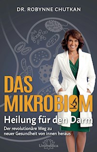 Das Mikrobiom - Heilung für den Darm - Robynne Chutkan - ebook