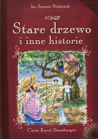 Stare drzewo i inne historie - Stańczuk Janusz - książka