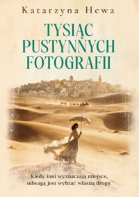 Tysiąc pustynnych fotografii - Katarzyna Hewa - książka