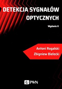 Detekcja sygnałów optycznych - Rogalski Antoni, Bielecki Zbigniew - książka
