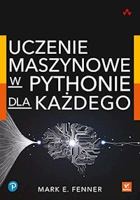 Uczenie maszynowe w Pythonie dla każdego - Fenner Mark - książka
