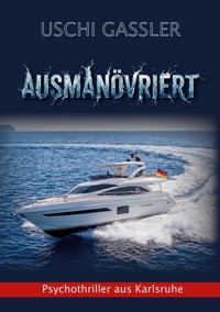 Ausmanövriert - Uschi Gassler - ebook