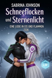 Schneeflocken und Sternenlicht - Eine Liebe in Eis und Flammen - Eine Liebesgeschichte unter den Alpen und den Sternen - Sabrina Johnson - ebook