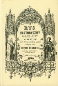 Rys historyczny zgromadzeń zakonnych obojej płci Tom 2 Zakony żeńskie - Ksiądz Beniamin - książka