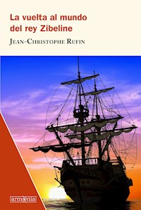 La vuelta al mundo del rey Zibeline - Jean-Christophe Rufin - ebook