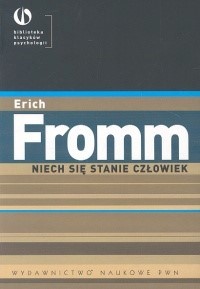 Niech się stanie człowiek - Erich Fromm - książka