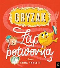 Gryzak Łap potworka! - Yarlett Emma - książka