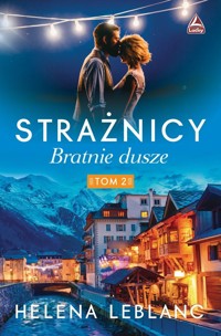 Bratnie dusze. Strażnicy. Tom 2 - Helena Leblanc - książka