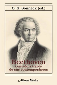 Beethoven contado a través de sus contemporáneos - O. G. Sonneck - ebook