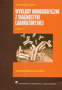 Wykłady monograficzne z diagnostyki laboratoryjnej część 2 - Sztefko Krystyna - książka