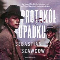 Protokół upadku - Sebastian Szawcow - ebook + audiobook + książka