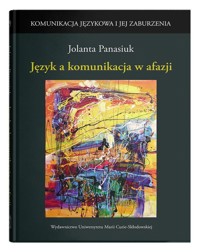 Język a komunikacja w afazji - Panasiuk Jolanta - książka