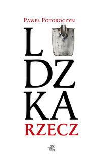 Ludzka rzecz - Paweł Potoroczyn - ebook + książka