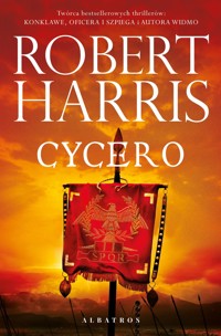 Cycero. Trylogia rzymska. Tom 1 - Robert Harris - ebook + audiobook + książka