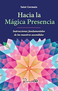 Hacia la mágica presencia - Saint Germain - ebook