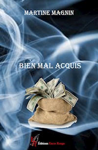 Bien mal acquis - Martine Magnin - ebook