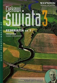 Ciekawi świata 3 Geografia Podręcznik Część 1 Zakres rozszerzony - Zaniewicz Zbigniew - książka
