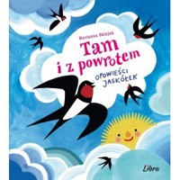 Tam i z powrotem. Opowieści jaskółek - Marianna Oklejak - książka