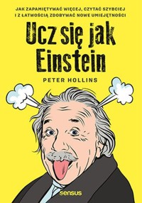 Ucz się jak Einstein. - Hollins  Peter - książka