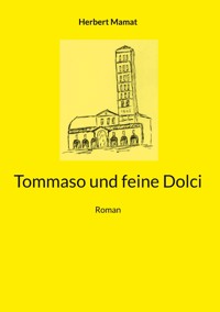 Tommaso und feine Dolci - Herbert Mamat - ebook