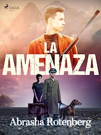 La amenaza - Abrasha Rotenberg - ebook