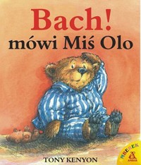 Bach! mówi miś Olo - Tony Kenyon - ebook
