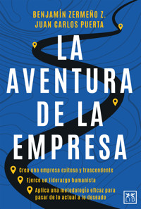 La aventura de la empresa - Benjamín Zermeño - ebook