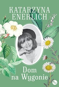 Dom na Wygonie - Katarzyna Enerlich - ebook + audiobook + książka