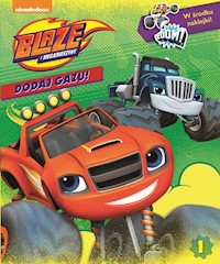 Blaze i Megamaszyny Dodaj gazu 1 Blaze i Megamaszyny -  - książka