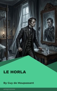 Le Horla - Guy de Maupassant - ebook
