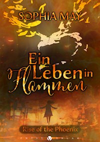 Ein Leben in Flammen - Sophia May - ebook