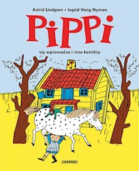Pippi się wprowadza i inne komiksy - Astrid Lindgren - książka