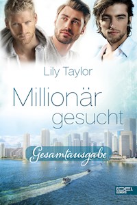 Millionär gesucht Gesamtausgabe - Lily Taylor - ebook