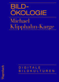 Bildökologie - Michael Klipphahn-Karge - ebook