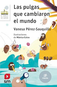 Las pulgas que cambiaron el mundo - Vanesa Pérez-Sauquillo - ebook