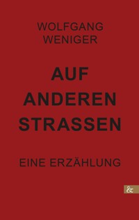 Auf anderen Strassen - Wolfgang Weniger - ebook