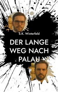 Der lange Weg nach Palau - S.K. Winterfeld - ebook
