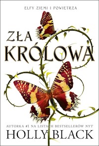 Zła królowa Elfy ziemi i powietrza Tom 1 - Holly Black - książka