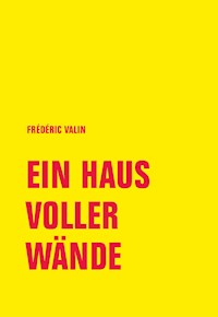 Ein Haus voller Wände - Frédéric Valin - ebook