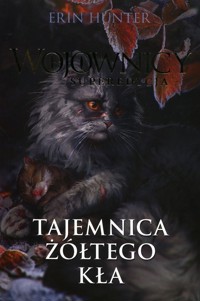 Wojownicy Tajemnica żółtego kła Superedycja - Erin Hunter - książka