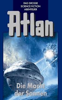 Atlan 44: Die Macht der Sonnen (Blauband) -  H. G. Francis - ebook