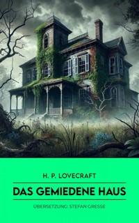 Das gemiedene Haus - H. P. Lovecraft - ebook